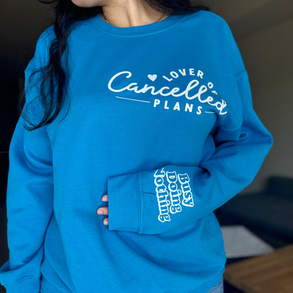 Lover of Cancelled Plans Crewneck